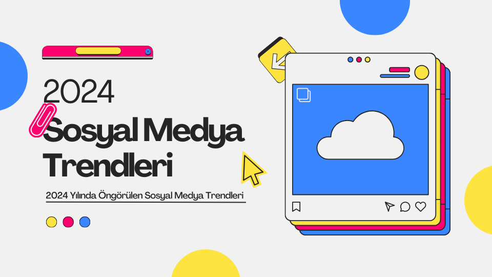Sosyal Medya Trendleri 2024