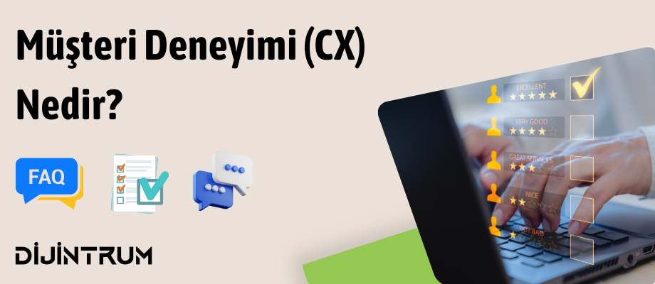 Müşteri Deneyimi (CX) Nedir?